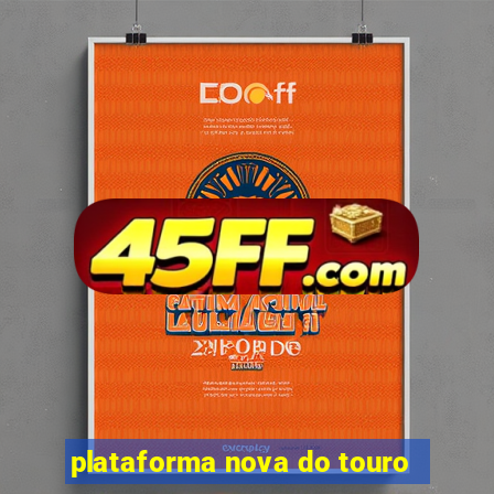 plataforma nova do touro